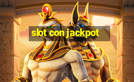 slot con jackpot