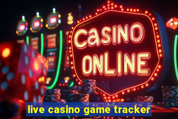 live casino game tracker