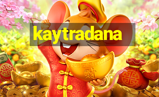 kaytradana