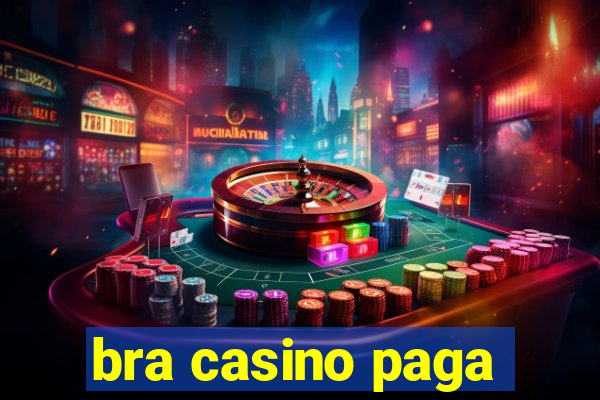 bra casino paga