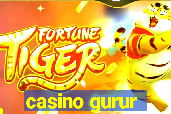 casino gurur