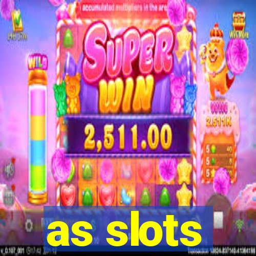 as slots