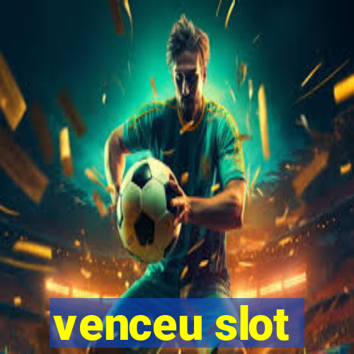 venceu slot