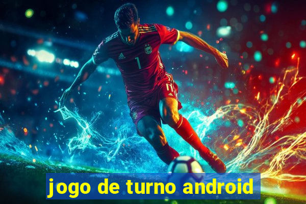 jogo de turno android