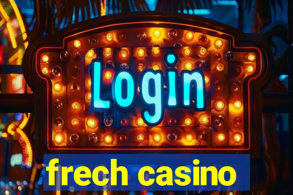 frech casino