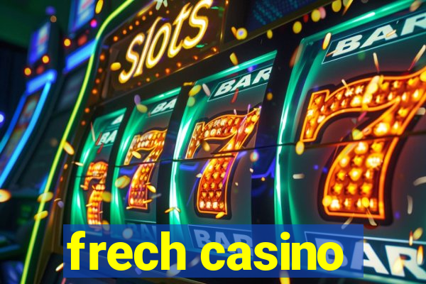 frech casino