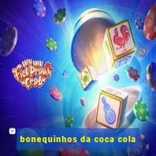 bonequinhos da coca cola