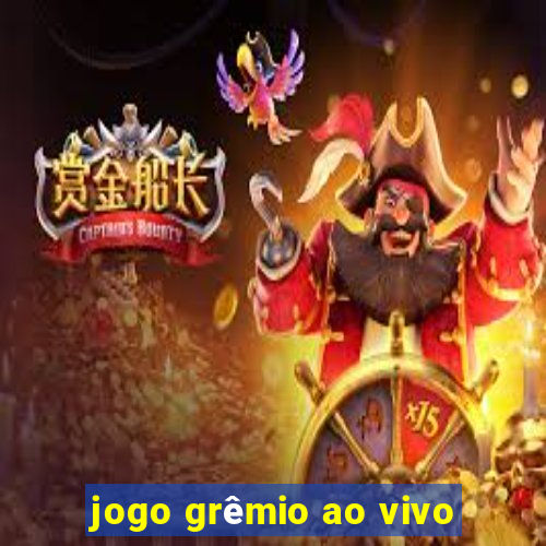 jogo grêmio ao vivo