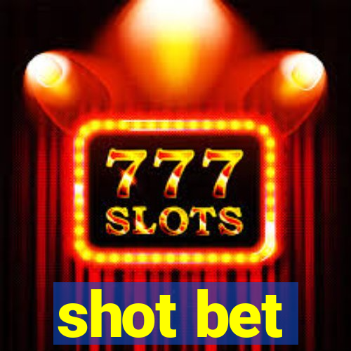 shot bet