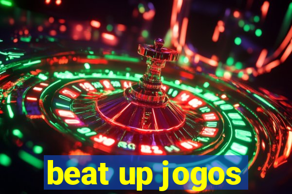 beat up jogos