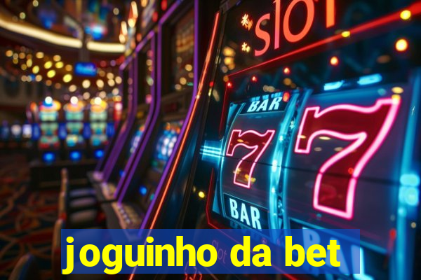 joguinho da bet