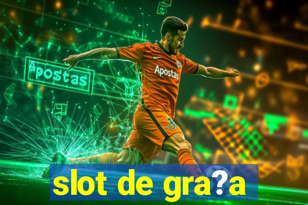 slot de gra?a