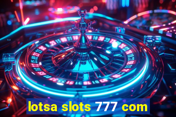 lotsa slots 777 com