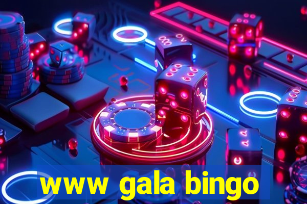 www gala bingo