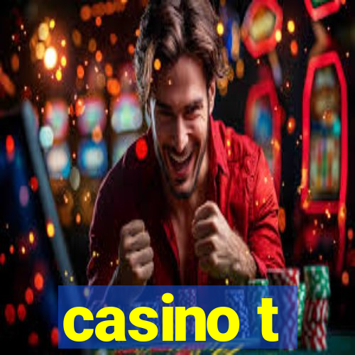 casino t