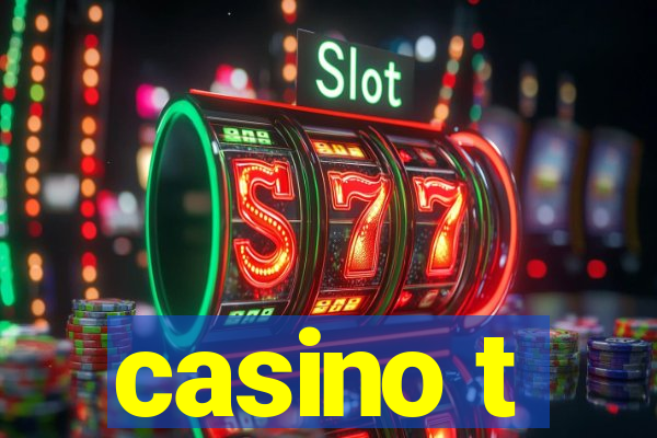 casino t