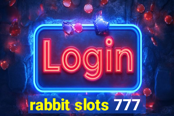 rabbit slots 777