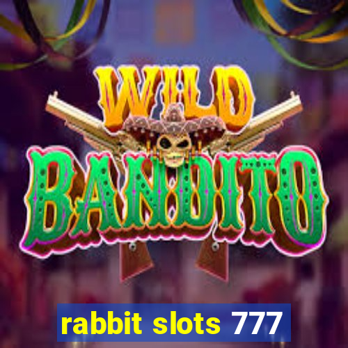 rabbit slots 777