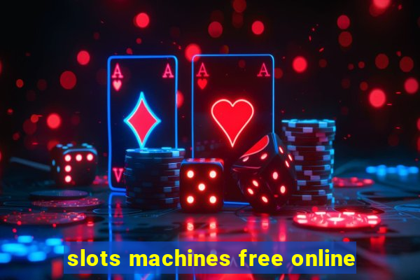 slots machines free online