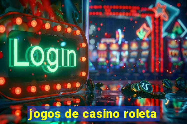 jogos de casino roleta