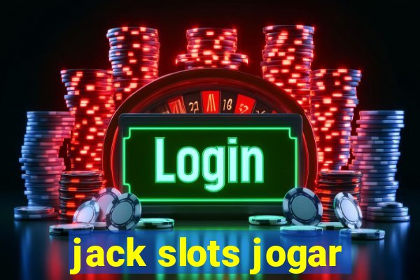 jack slots jogar