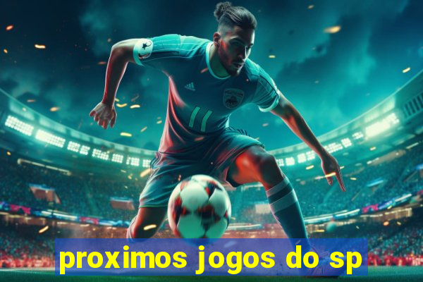 proximos jogos do sp