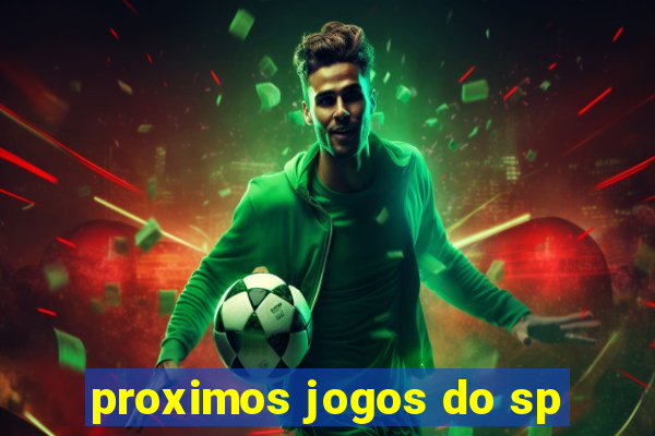 proximos jogos do sp