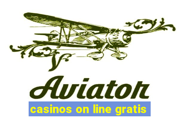 casinos on line gratis