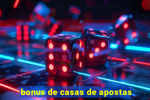 bonus de casas de apostas