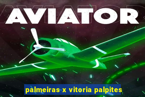 palmeiras x vitoria palpites