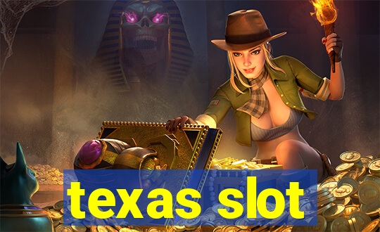 texas slot