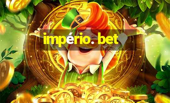 império. bet