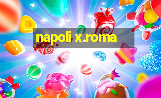 napoli x.roma