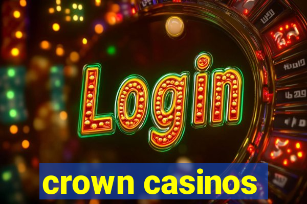 crown casinos