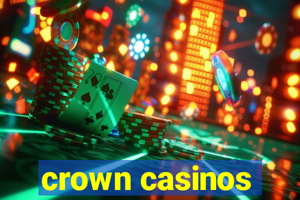 crown casinos