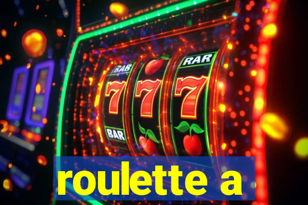 roulette a