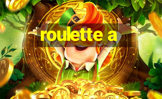 roulette a