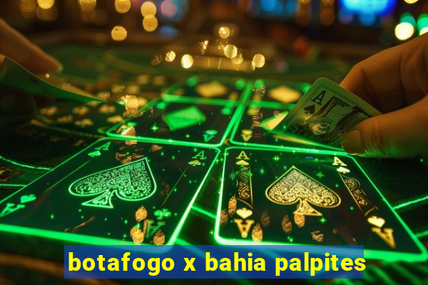 botafogo x bahia palpites