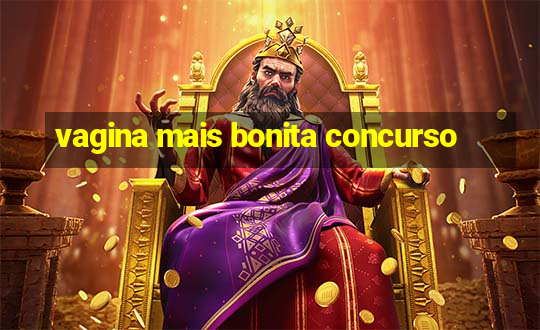 vagina mais bonita concurso