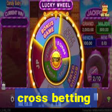 cross betting