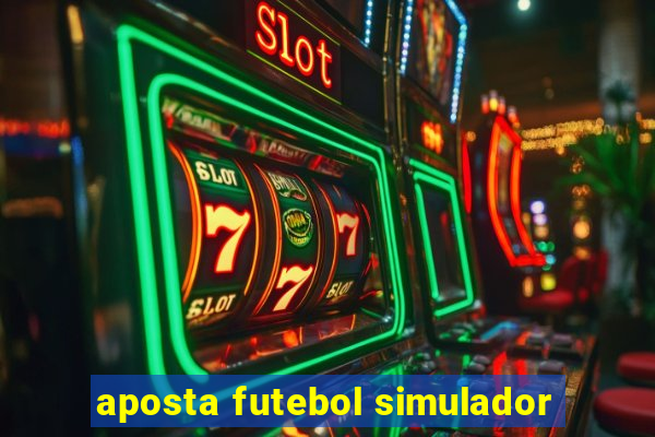 aposta futebol simulador