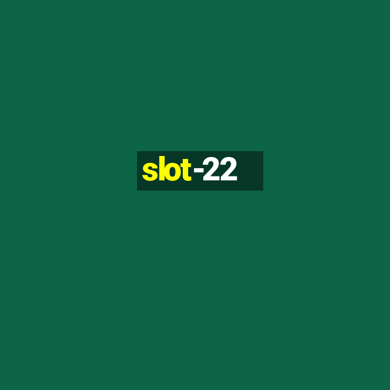 slot-22