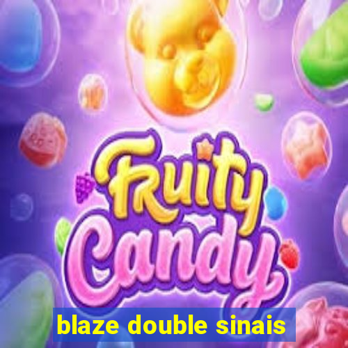 blaze double sinais