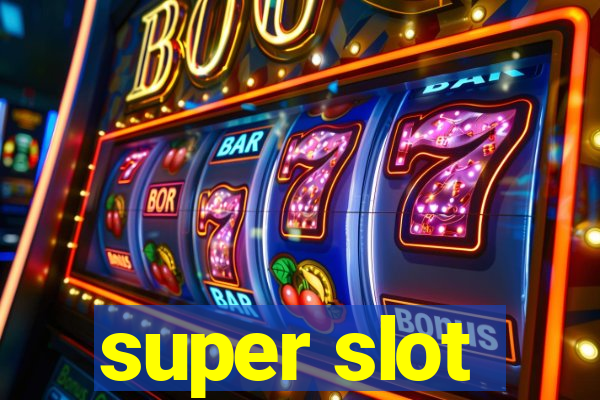 super slot