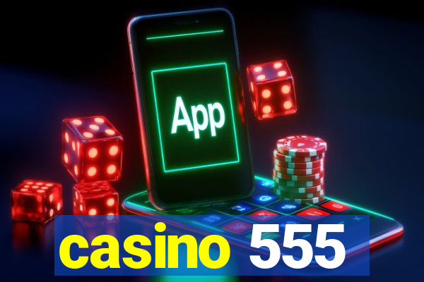 casino 555