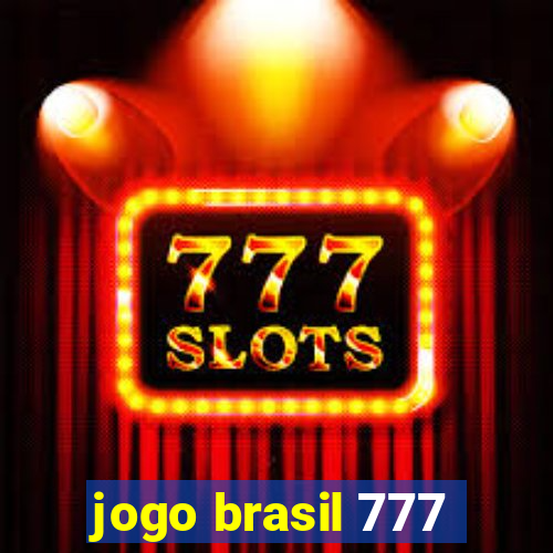 jogo brasil 777