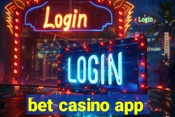 bet casino app