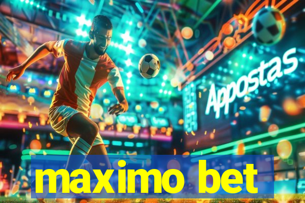 maximo bet