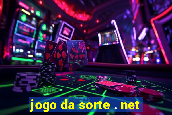 jogo da sorte . net