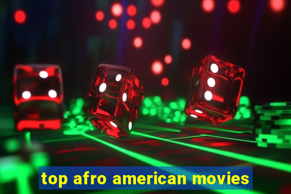 top afro american movies